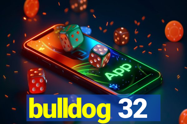 bulldog 32